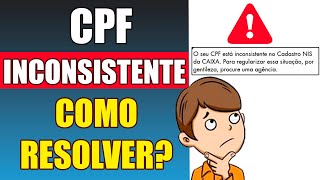 CPF Inconsistente Como Resolver  Tire suas Dúvidas [upl. by Anihsat574]