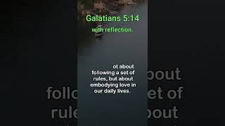 Galatians 514 With Reflection motivation inspiration [upl. by Yrocal92]