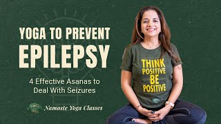 Yoga For Dealing With Epilepsy [upl. by Ecinnahs]