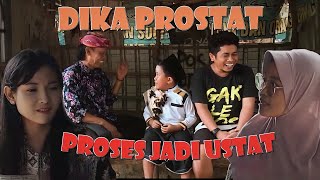 DIKA PROSES MENJADI USTAD PROSTAT [upl. by Nile]