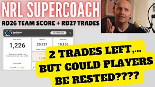 NRL SUPERCOACH  RD26 TEAM SCORE  TRADES [upl. by Luhe131]