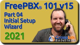 04 Initial Setup Wizard  FreePBX 101 v15 [upl. by Nagaet917]