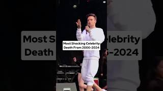 Most shocking celebrity death from 20062024 actor [upl. by Olney697]