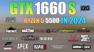 GTX 1660 Super  Ryzen 5 5500 Test in 18 Games in 2024 [upl. by Rebmyk]