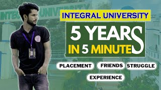 5 Years of Integral University in 5 minutes  Integral University Lucknow  Fajal Ansari [upl. by Folly866]