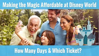 How Many Days Do You Need at Disney World and Which Ticket Should You Get [upl. by Tynan]