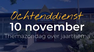 Ochtenddienst 10 november 2024  Themazondag over jaarthema  NGK Almkerk [upl. by Noreg995]