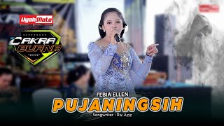 PUJANINGSIH  FEBIA ELEN  CAKRA BUANA MUSIC  AND AUDIO [upl. by Aivad]