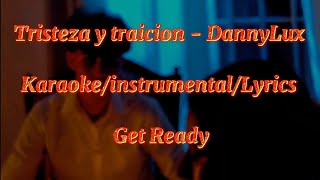 Tristeza y traicion  DannyLux KaraokeinstrumentalLyrics [upl. by Atis790]