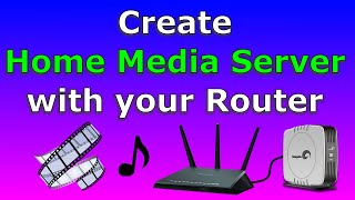 Create a Home Media server with your router USB port Easy step by step guide [upl. by Retnuh319]