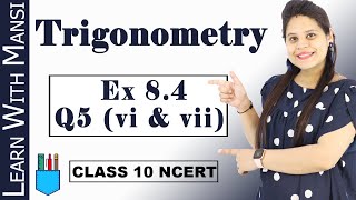 Exercise 84 Q5 vi amp vii  Trigonometry  Class 10 Maths  NCERT [upl. by Yrro820]