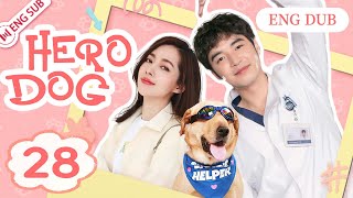 Eng Dub Hero Dog EP28 🐶Our love witnessed by Dog Qi💗 Jin Shijia Hayden Kuo YoYo English Channel [upl. by Latea]