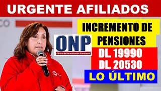 URGENTE ONP AUMENTO DE PENSIONES PARA JUBILADOS DE LAS LEYES 19990 Y 20530 COMUNlCADO ONP [upl. by Fanny]