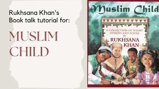 Rukhsana Khans Book Talk Tutorial for MUSLIM CHILD [upl. by Moorish]