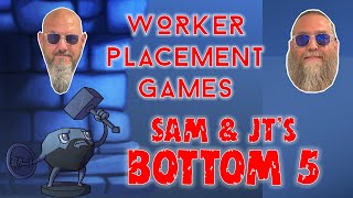 Sam amp JTs Bottom 5 Worker Placement Games [upl. by Ellainad]