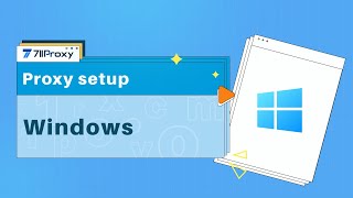 How to configure 711Proxy on Windows？ [upl. by Tonie]