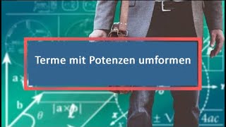 Terme mit Potenzen umformen [upl. by Jecoa26]