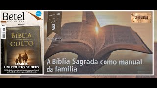 Lição 3 EBD Betel 1° Trimestre 2024 A Bíblia Sagrada como Manual da Família Pr JC Silva [upl. by Assiralk260]