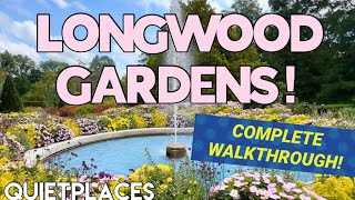 LONGWOOD GARDENS Full Walkthrough amp Tour Summer Most Beautiful Garden in America Pennsylvania [upl. by Erie732]