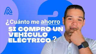 ¿Cuánto me puedo ahorra si compro un carro eléctrico vs un gasolina [upl. by Bevus]