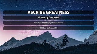 Ascribe Greatness to Our God the Rock [upl. by Notwal]