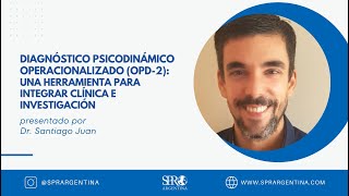 Diagnóstico Psicodinámico Operacionalizado OPD2  SPR Argentina [upl. by Aleusnoc]