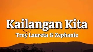 Kailangan Kita  Troy Laureta amp Zephanie Lyrics [upl. by Roach]