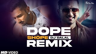 Dope Shope  Yo Yo Honey Singh  Club Remix  DJ Dalal London  Deep Money  Trending DJ Songs [upl. by Gunnar]