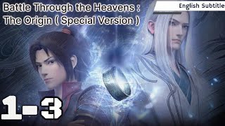 Battle Through the Heavens  The Origin  Special Version  Episode 1  3 ENG SUB [upl. by Anai]