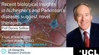 Recent biological insights in Alzheimers and Parkinsons diseases  Prof Dennis Selkoe [upl. by Liebermann33]