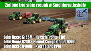 Zielone trio sieje rzepak w Spichlerzu Jaskóły  John Deere 8400R 8230 6155M [upl. by Akissej]