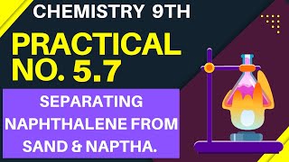 Chemistry 9th Practical 57 Separating Naphthalene from the mixture of Sand and Naphthalene [upl. by Monique]