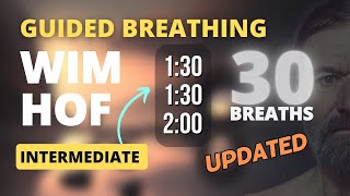 Best Guided Breathing  Wim Hof 3 Rounds INTERMEDIATE 30 BREATHS NEW amp UPGRADED [upl. by Tsugua]