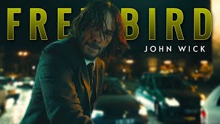 John Wick  Free Bird [upl. by Bostow]