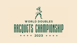 2023 World Doubles Racquets Championship  2nd Leg [upl. by Otreblanauj]