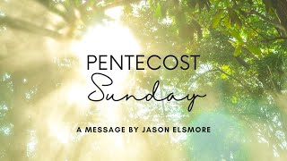 Sunday 19 May 2024  Pentecost Sunday  Guest Speaker  Jason Elsmore [upl. by Remmus]