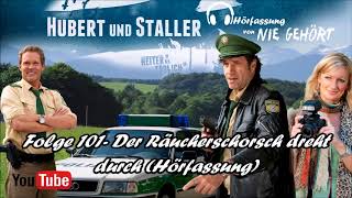 Hubert und Staller  Folge 101  Der Räucherschorsch dreht durch 🎧Hörfassung🎧 [upl. by Sigler861]