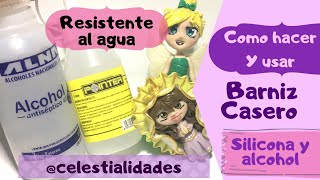 Como hacer barniz caseroalcohol y silicon resistentes al agua porcelana fríamasa flexible [upl. by Lavud]