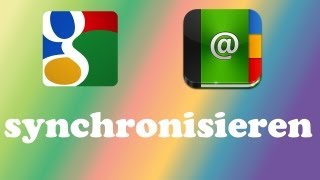 Basics Google Kontakte mit iPhone iPad und iPod Touch synchronisieren [upl. by Yeldua79]