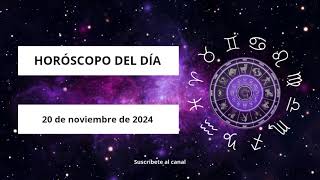 Horóscopo del día ✨ 20 de Noviembre de 2024 ✨ TODOS LOS SIGNOS [upl. by Mordy]