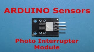 Arduino sensors Photo Interrupter sensor module [upl. by Eseerehc]