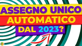 assegno unico e universale in automatico dal 2023 ISEE quando fare domanda novità [upl. by Eceerahs]