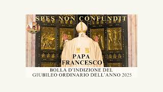 AUDIOLIBRO  SPES NON CONFUNDIT  Bolla indizione del Giubileo Ordinario 2025 Papa Francesco p2 [upl. by Bruner406]