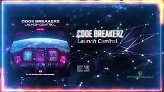 CODE BREAKERZ  Launch Control [upl. by Droc]