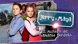 JERRY amp MAYA  IL MISTERO DEL DIAMANTE PERDUTO [upl. by Laekcim485]