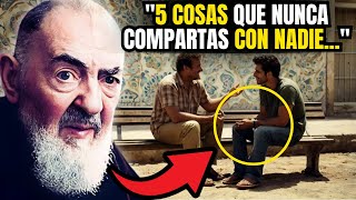 PADRE PIO 5 cosas que nunca se deben compartir con nadie [upl. by Aubry]