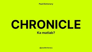 chronicle Meaning in HindiUrdu  Meaning of chronicle  chronicle ka matlab  chronicle क्या है [upl. by Frodine433]