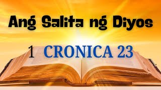 1 CRONICA 23 ANG SALITA NG DIYOS [upl. by Ahsinaw]