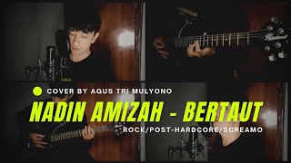 Nadin Amizah  Bertaut New Version RockPostHardcoreScreamo By Agus Tri Mulyono [upl. by Cassella404]