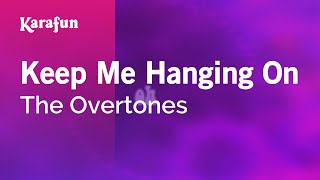 Keep Me Hanging On  The Overtones  Karaoke Version  KaraFun [upl. by Asyar]